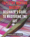 Tapestry Weaving Mastery: Beginner's Guide to Mastering the Art: A detailed exploration of different weaving techniques, including warp and weft by Abdullahi O. Hope