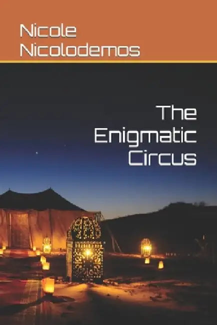 The Enigmatic Circus by Terrell Bowers
