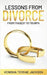 Lessons From Divorce: From Tragedy to Triumph by Venisha Terrae Jackson