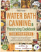 Water Bath Canning & Preserving Cookbook for Preppers: A Tasty Collection of Healthy Vegan Recipes and Effective Methods to Preserve Foods, Build a Lo by Reed Parker
