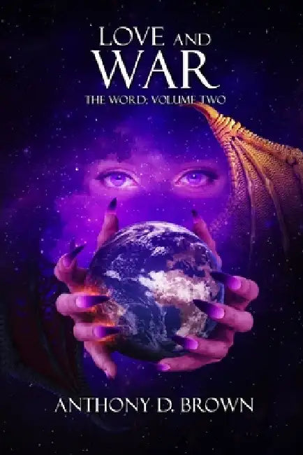 Love and War: The Word: Volume Two by Anthony D. Brown