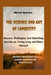 The Science And Art of Longevity: Science, Strategies, and Unveiling Secrets on Living Long and More Vibrant(Science-Based Guide to a Longer Fulfillin by Michael Bearden