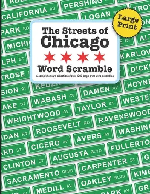 Large Print The Streets of Chicago Word Scramble: A comprehensive collection of over 1200 large print word scrambles by Trinomial Cube