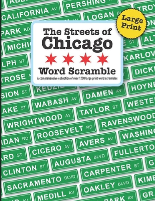 Large Print The Streets of Chicago Word Scramble: A comprehensive collection of over 1200 large print word scrambles by Trinomial Cube