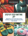 Step by Step Knitting Joy: Beginners Essential Book Easy Stitches, Socks, and Scarves All in One Guide by Julio Townsend