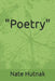 "Poetry" by Nate Hutnak