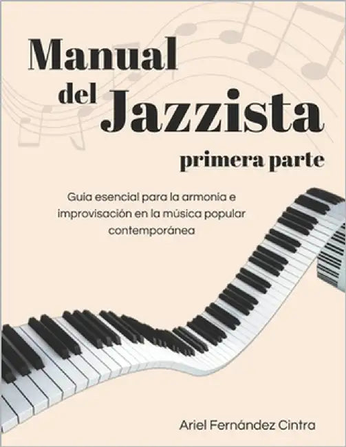 Manual del Jazzista: primera parte by Fernández Cintra, Ariel