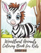 Woodland Animals Coloring Book for Kids Ages 1-5: Dive Into A World Where Cute Baby Animals, Vibrant Colors by Mykim Publishing