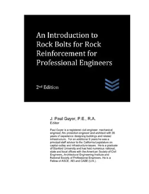 An Introduction to Rock Bolts for Rock Reinforcement for Professional Engineers by J. Paul Guyer