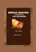 Bread Baking Cookbook for Beginners: Bread Baking Bases: A Beginner's Guide to Artisanal Loaves and Beyond by Stella Michael