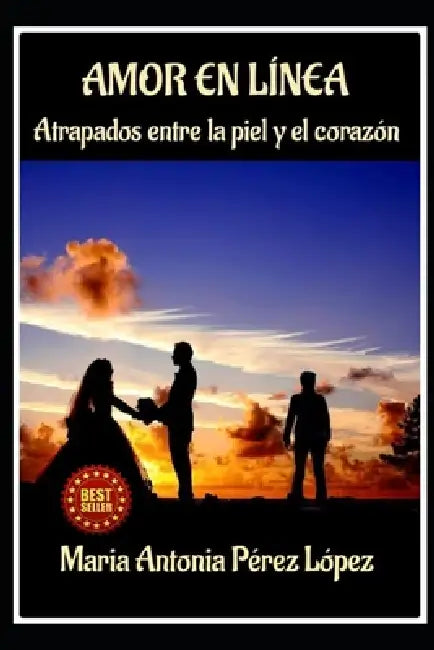 Amor En Linea: Atrapados entre la piel y el corazón by María Antonia Pérez López