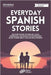 Everyday Spanish: Discover Spanish Vocabulary, Slang, Expressions, and Idioms in 20 Entertaining Short Stories about Love and Relationships by Polyglot, Digital