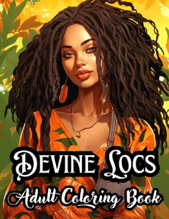 Devine Locs: Adult Coloring Book by Tameka Clark