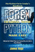 Forex Trading With Python Made Easy (The Python Forex Trader's Handbook): Unleash the Python Power for Turning Data into Gold in Forex Markets by James Vega