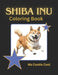 Shiba Inu Coloring Book: Beautiful Shiba Inu dogs in mandala and other art styles for your enjoyment. Relax and relieve stress through mindfuln by Cootie Cool