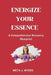 Energize Your Essence: A Comprehensive Recovery Blueprint" by Meta J. Myers