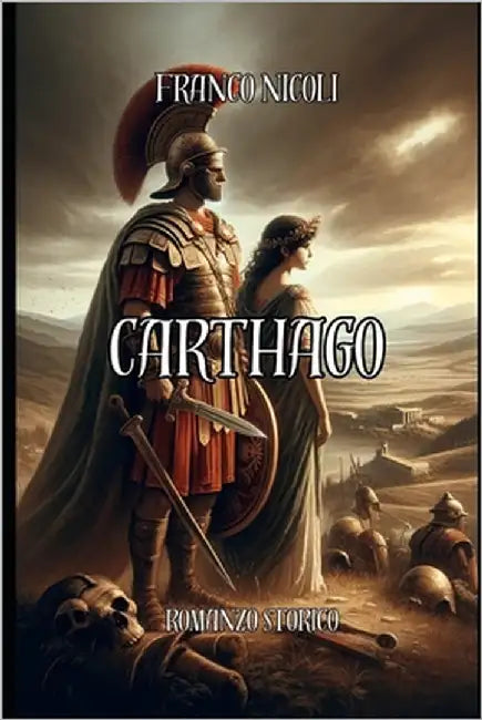 Carthago: Romanzo Storico by Nicoli, Franco