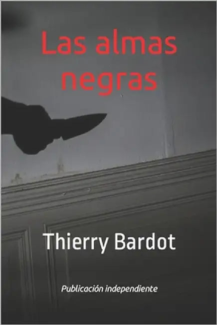 Las almas negras by Bardot, Thierry
