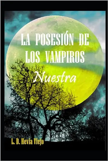 La posesión de los vampiros: Nuestra by Hevia Viejo, L. D.