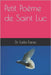 Petit Poème de Saint Luc by Fares, Laila