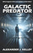 Galactic Predator by Alexander James Kelley