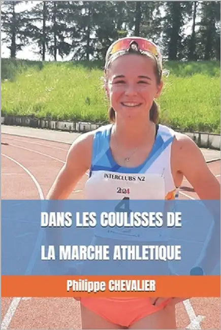 Dans Les Coulisses de la Marche Athletique by Chevalier, Philippe