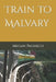 Train to Malvary by Megan Christine Pacheco