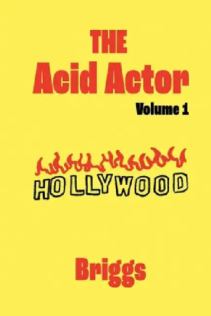 The Acid Actor: Volume 1 by Briggs