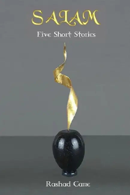 Salam: Five Short Stories by Rashad Carre