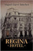 Regina Hotel by Garvi Sánchez, Miguel