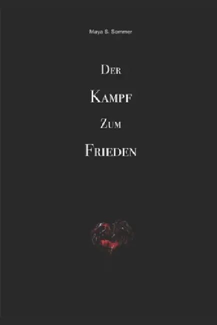 Der Kampf zum Frieden by Maya Sofie Sommer