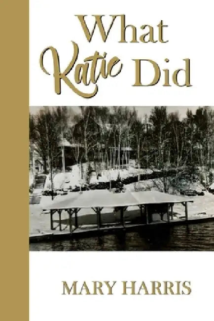What Katie Did by Sandra J. Moonias