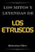 Los mitos y leyendas de Los etruscos by Richardson Tillery