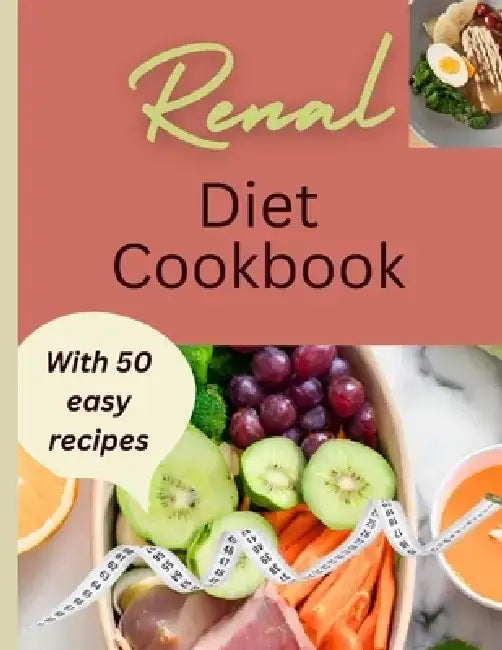 Renal diet cookbook: Delicious and Nourishing Recipes for a Kidney-Friendly Lifestyle by Douglas Publishers