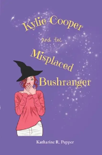 Kylie Cooper and the Misplaced Bushranger by Katharine R. Pepper