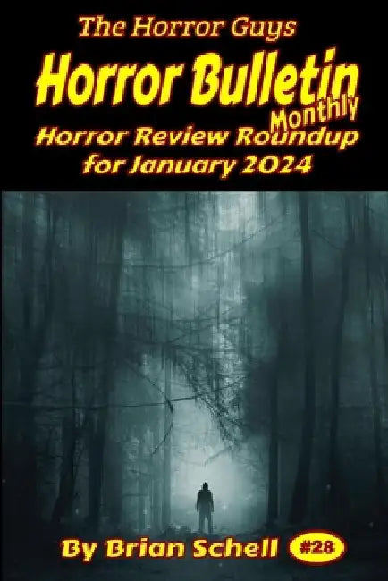 Horror Bulletin Monthly January 2024 by Brian Schell