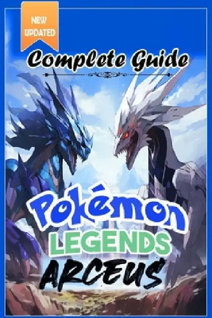 Pokemon Legends Arceus Complete Guide: Walkthrough, Tips, Tricks, and Strategies [All-new and 100% complete] by Benjamin R Bech