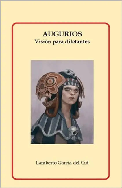 Augurios: Visión para diletantes by García del Cid, Lamberto