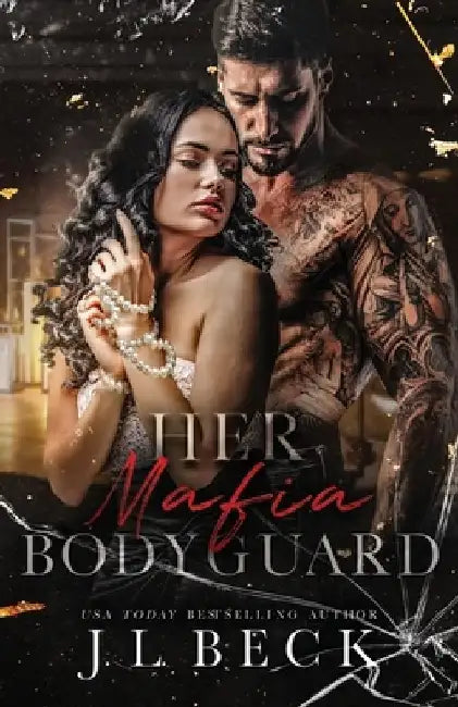 Her Mafia Bodyguard by J. L. Beck