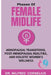 Phases of Female Midlife: Menopausal Transitions, Post-Menopausal Realities, and Holistic Women's Wellness by Wilfred Cornelius