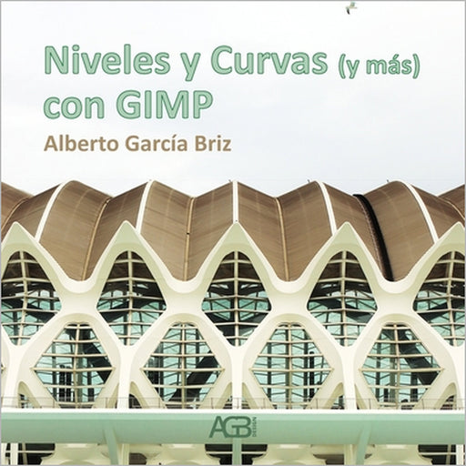 Niveles y Curvas (y más) con GIMP by Alberto García Briz