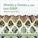 Niveles y Curvas (y más) con GIMP by Alberto García Briz