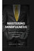 Mastering Mindfulness: A Practical Guide to Inner Peace and Stress Management by Marlin M. Lawler