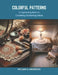 Colorful Patterns: A Captivating Book on Crocheting Enchanting Doilies by William A. Anderson