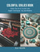 Colorful Doilies Book: Master the Art of Crochet with Expert Techniques, Tips, and Patterns by Ella I. Nelson