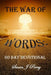The War Of Words: 60 Day Devotional by Susan J. Perry