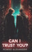 Can I Trust You? by Romeo Alexander