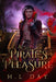 A Pirate's Pleasure: (A 13 Kingdom's story) by H. L. Day