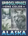 Spiroglyphics One Color Hidden Pictures Alaska: Journey Through Alaska's Landscapes With Dots Lines Spirals Magic by Ann Lily