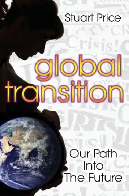 Global Transition: Our Path Into The Future by Stuart Price